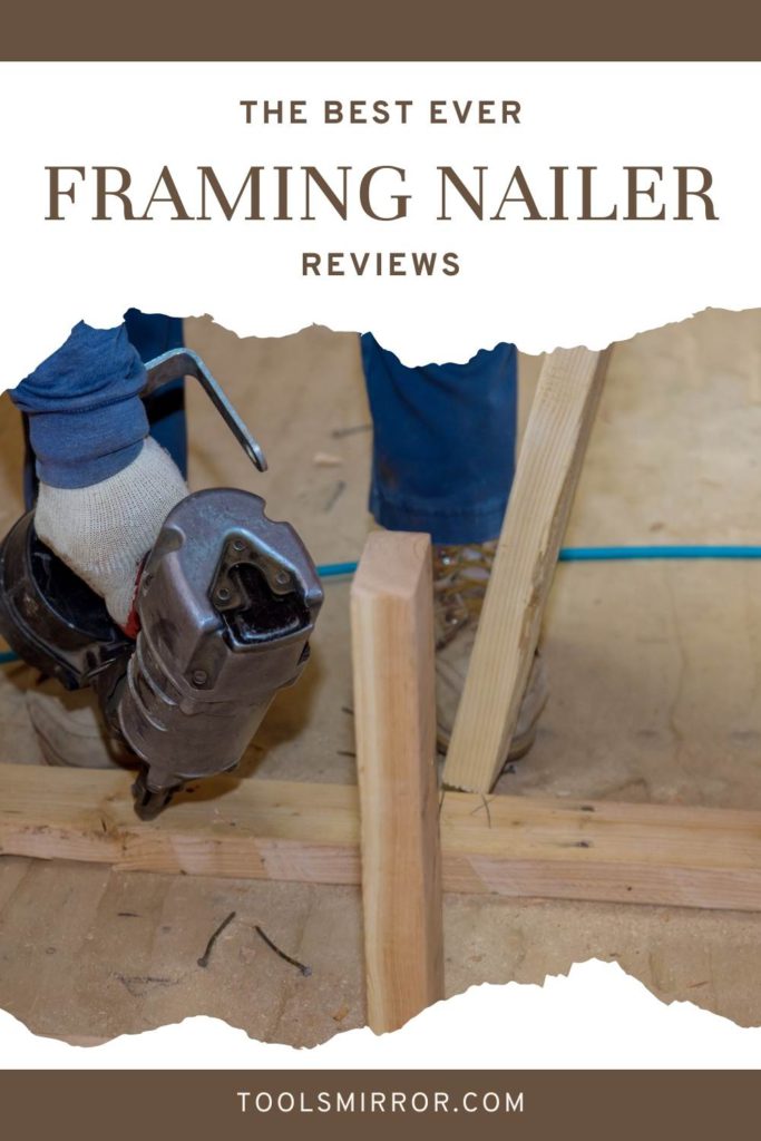 Best Framing Nailer Picks Nail Your Project with Precision! Tools Mirror