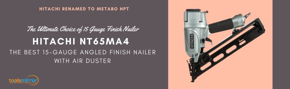 Hitachi NT65MA4 15-Gauge Angled Finish Nailer
