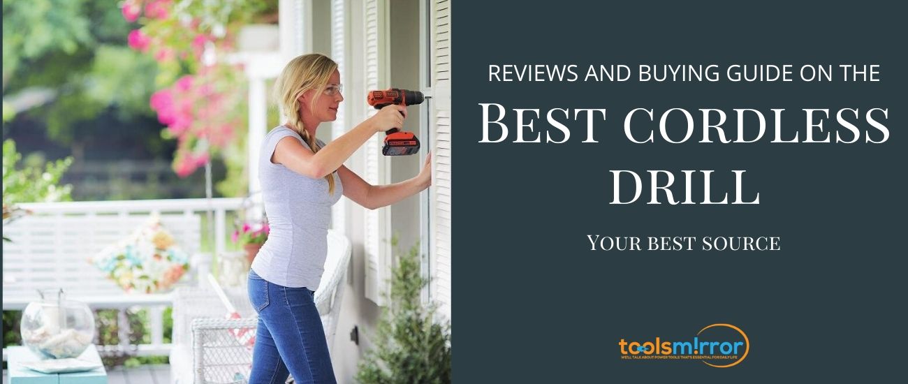 Best cordless drill reviews
