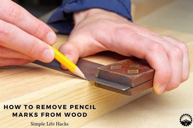 How To Remove Pencil Marks From Wood Woodworks Easily Tools Mirror