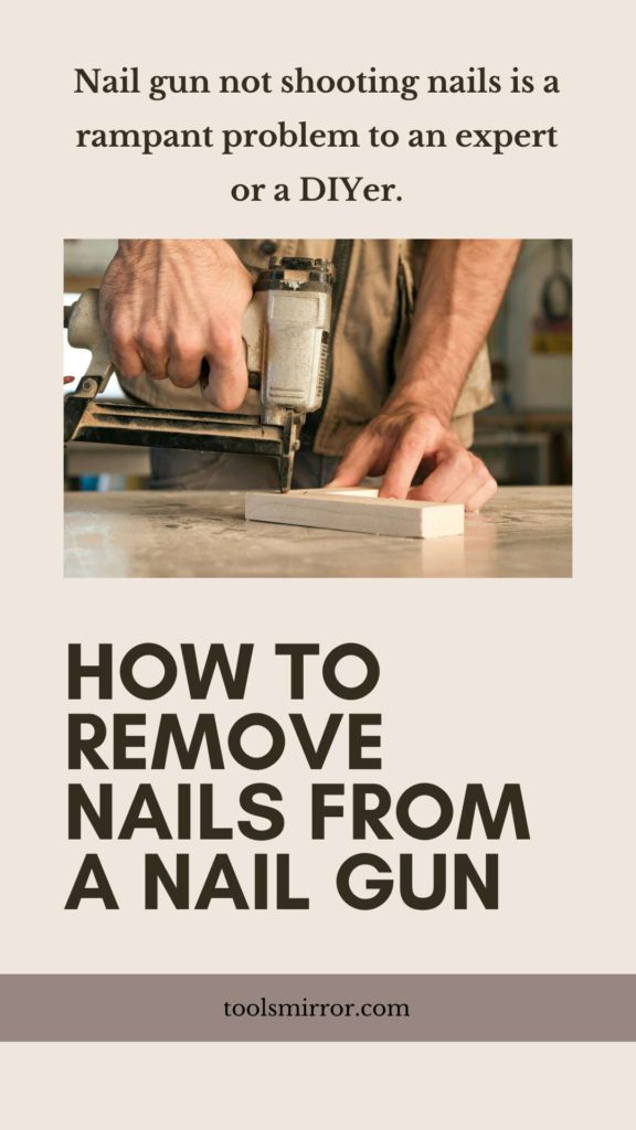 Nail Gun Not Shooting Nails What Would You Do Next? Tools Mirror