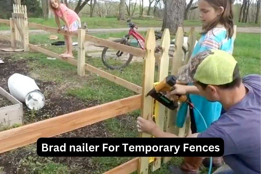 Brad nailer For Temporary Fences