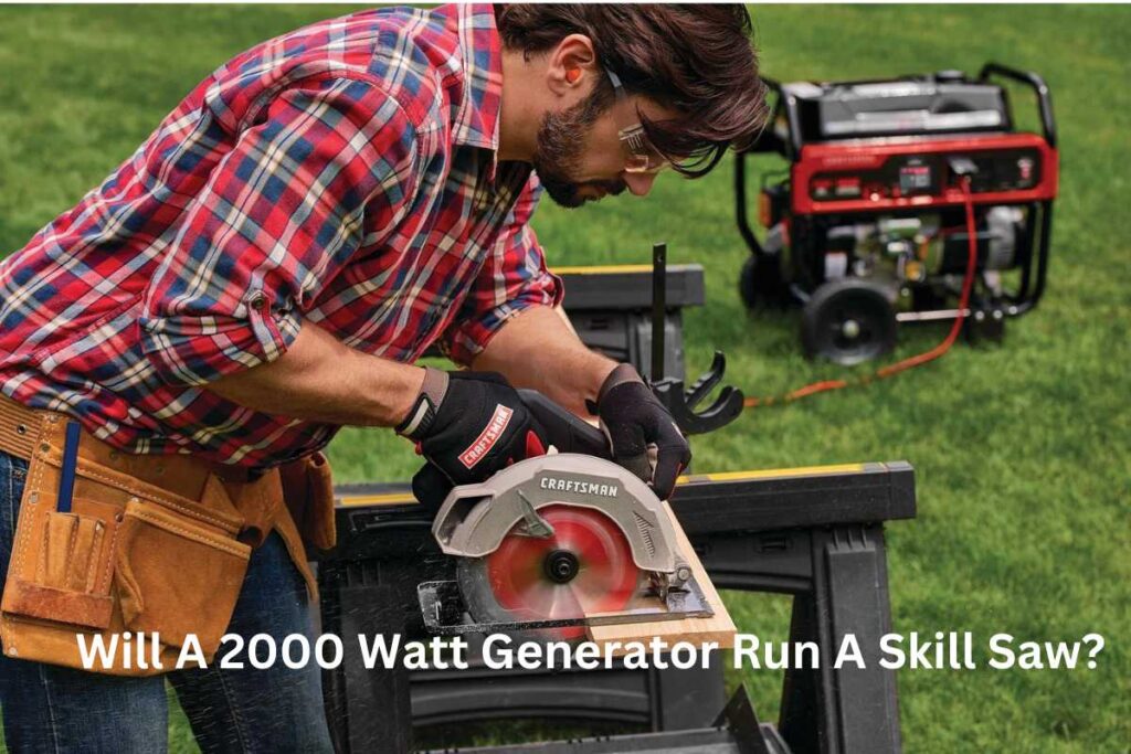 Will A 2000 Watt Generator Run A Skill Saw? Let’s Calculate! Tools Mirror